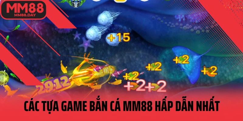 cac-tua-game-ban-ca-mm88-hap-dan-nhat