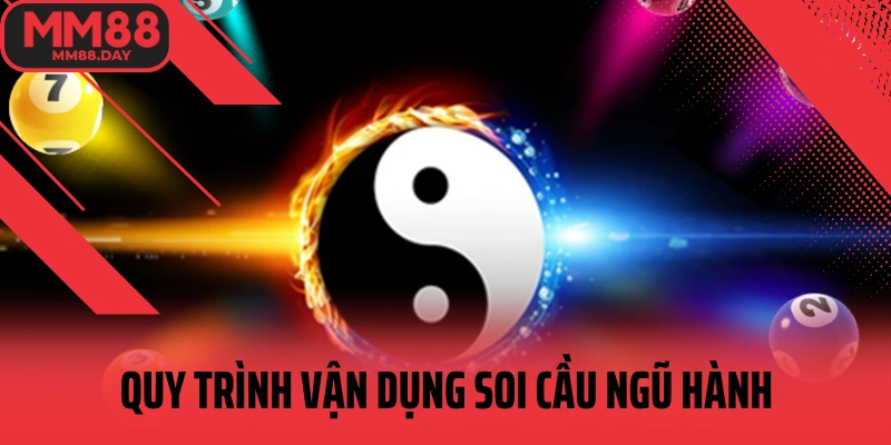 quy-trinh-van-dung-soi-cau-ngu-hanh