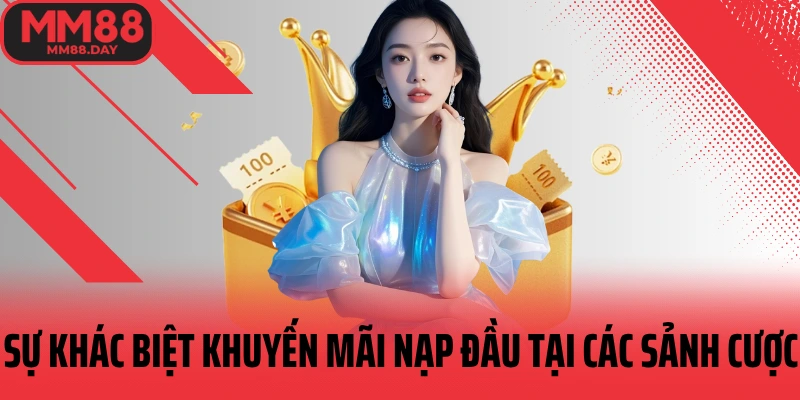 su-khac-biet-khuyen-mai-nap-dau-tai-cac-sanh-cuoc