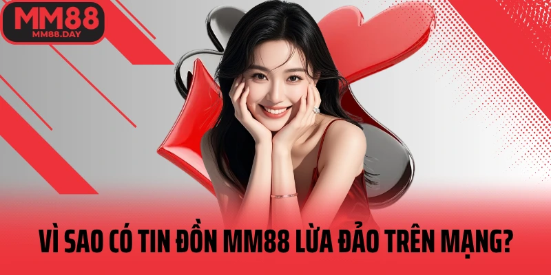 vi-sao-co-tin-don-mm88-lua-dao-tren-mang